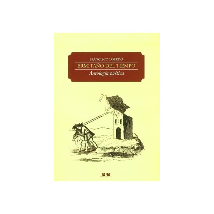 ERMITAÑO DEL TIEMPO: Antología poética (Dedicatoria y firma autógrafa de autor a poeta y crítico literario con obras publicadas)